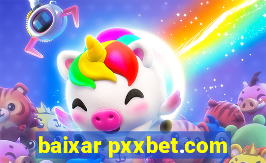 baixar pxxbet.com